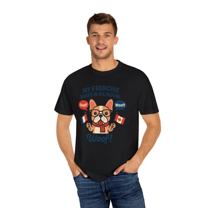 My Frenchie Barks in Bilingual – Unisex Garment-Dyed T-Shirt