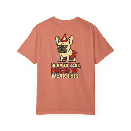 Born to Bark, Forced to Wear This – Unisex Canada Day Frenchie Tee