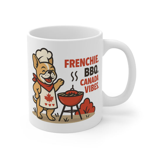 Frenchie. BBQ. Canada Vibes. – Ceramic Mug (11 oz & 15 oz)