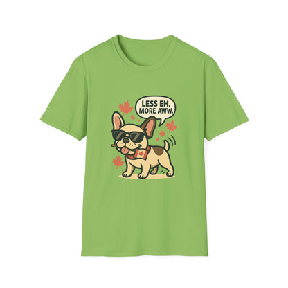 Less Eh, More Aww – Unisex Canada Day Frenchie Tee